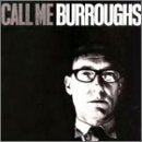 Call Me Burroughs (US Release) - www.Shopthatapp.com