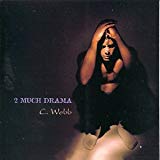 C. Webb / 2 Much Drama - CD (used) - www.Shopthatapp.com