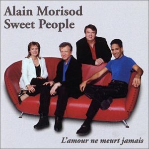 Alain Morisod & Sweet People / L'amour Ne Meurt Jamais - CD (Used)