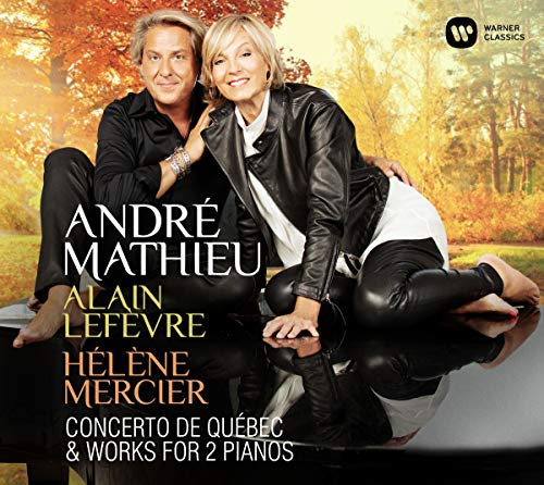 Andre Mathieu, Alain Lefevre et Hélène Mercier / Concerto de Québec & Works for 2 Pianos - CD