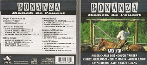 BONANZA RANCH DE L'OUEST AVEC ROGER CHARLEBOIS, DOUGIE TRINEER, CHRISTIAN BEAUDET, GILLES MORIN ALBERT BABIN, RAYMOND ROULEAU, HANK WILLIAMS DGM - www.Shopthatapp.com