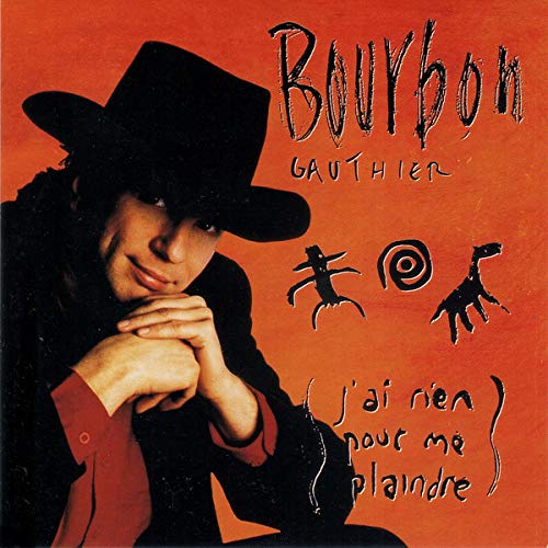 Bourbon Gauthier / J'Ai Rien Pour Me Plaindre - CD (Used) - www.Shopthatapp.com