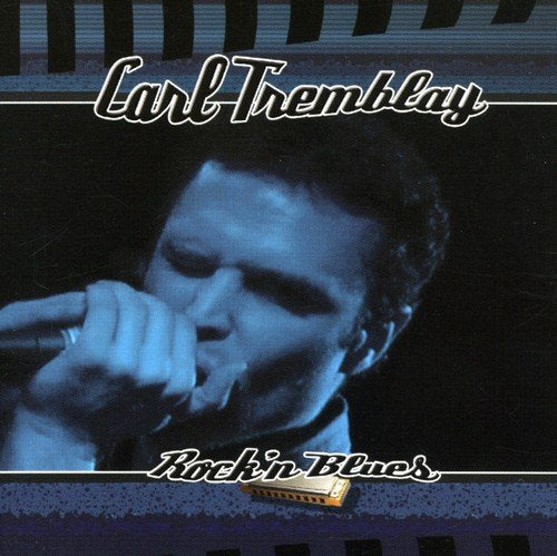 Carl Tremblay / Rock 'N' Blues - CD (Used) - www.Shopthatapp.com