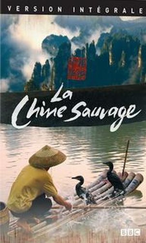 Chine Sauvage (Wild China- Edition Française) (Version française)