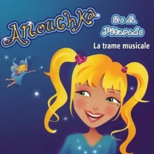 Anouchka de la pétarade: La trame musicale