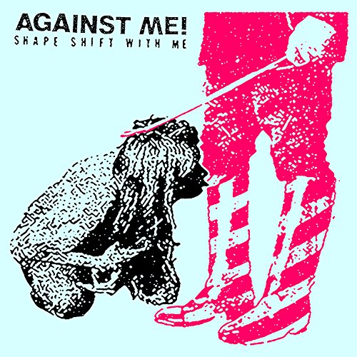 Against Me / Shape Shift With Me - CD