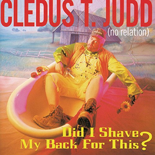 Cledus T. Judd / Did I Shave My Back For This? - CD - www.Shopthatapp.com