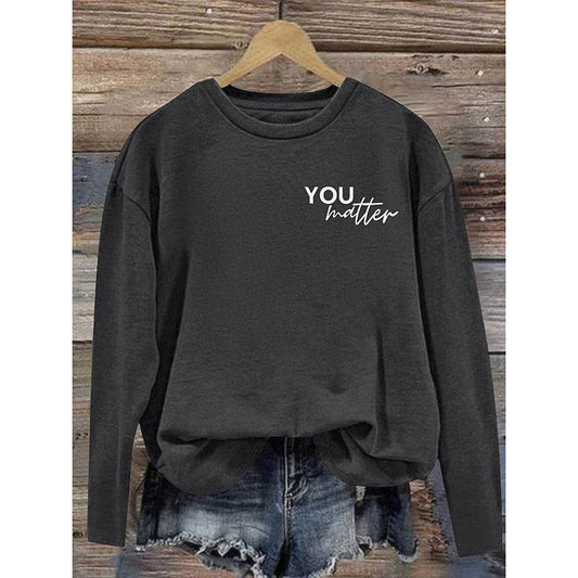 Women You Matter To The Person Behind Me Letter Print T-Shirt Casual Long Sleeve Round Neck Shirts Tops Inspirational Graphic Tee - www.Shopthatapp.com