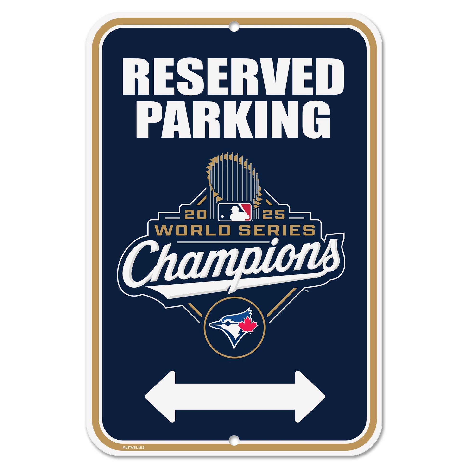 Toronto Blue Jays World Series Champions | Parking Sign - www.Shopthatapp.com