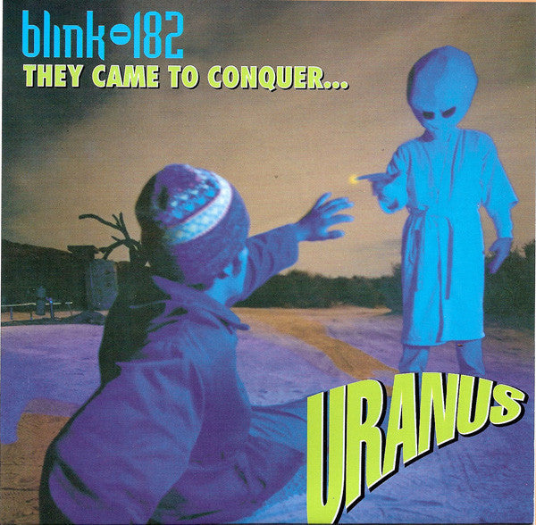Blink-182 / They Came To Conquer...Uranus - LP Used 7'' - www.Shopthatapp.com