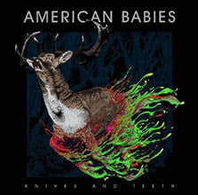 American Babies / Knives And Teeth - LP