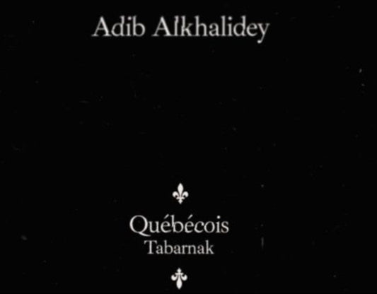 Adib Alkhalidey / Québécois Tabarnak - 2LP - www.Shopthatapp.com