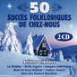Artistes Varies / 50 Succes Folklorisques De Chez-Nous - 2CD