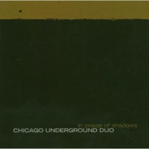 Chicago Underground Duo / In Praise Of Shadows - CD - www.Shopthatapp.com