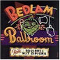 Bedlam Ballroom - www.Shopthatapp.com