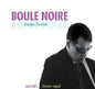 Boule Noire / Last Call: Dernier Rappel - CD (Used) - www.Shopthatapp.com