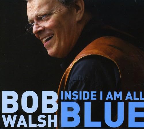 Bob Walsh / Inside I Am All Blue - CD (Used) - www.Shopthatapp.com