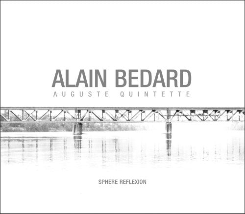 Alain Bédard Auguste Quintette / Sphere Reflexion - CD - www.Shopthatapp.com