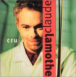 Claude Lamothe / Cru - CD