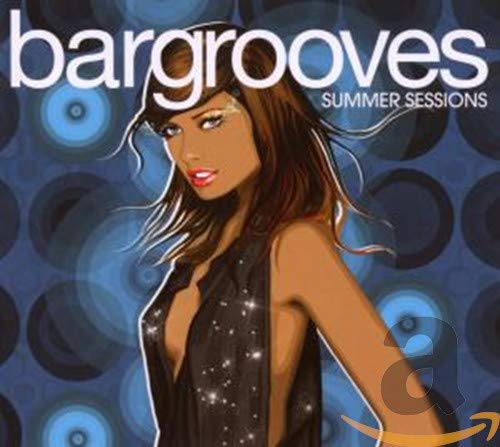 Bargrooves: Summer Sessions - www.Shopthatapp.com