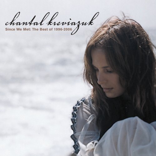 Chantal Kreviazuk / Since We Met: The Best of 1996-2006 - CD (Used) - www.Shopthatapp.com