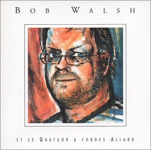 Bob Walsh / Et Le Quatuor a Cordes Allard - CD (Used) - www.Shopthatapp.com