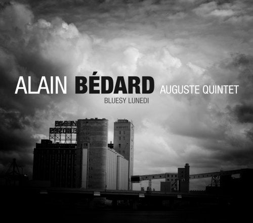 Alain Bédard & Auguste Quintet / Bluesy Lunedi - CD - www.Shopthatapp.com