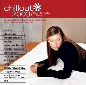 Chillout 2003 The Ultimate Chillout by Various Artists - www.Shopthatapp.com