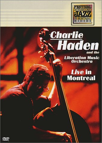 Charlie Haden and the Liberation Music Orchestra: Live in Montreal - www.Shopthatapp.com