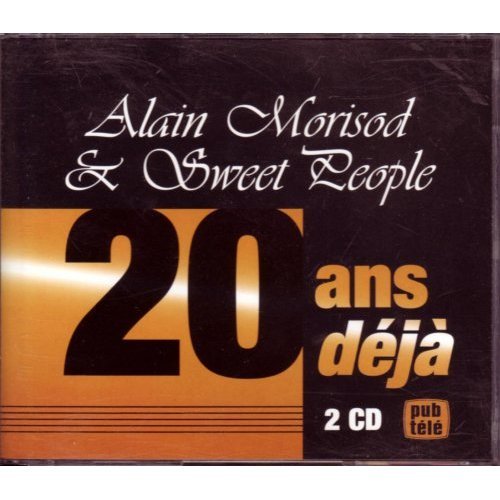 Alain Morisod & Sweet People / 20 ans déjà - CD (Used)