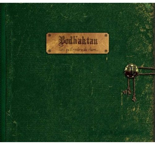 Bodh’aktan / Tant qu'il restera du rhum - CD (Used) - www.Shopthatapp.com