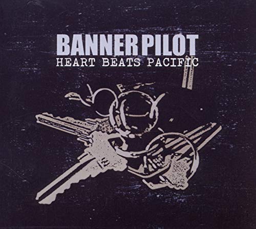 Banner Pilot / Heart Beats Pacific - CD - www.Shopthatapp.com