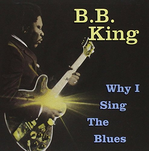 B.B. King / Why I Sing the Blues - CD (Used) - www.Shopthatapp.com