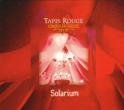 Cirque Du Soleil / Tapis Rouge: Solarium - CD (Used)