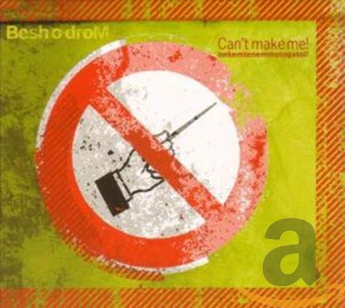 Besh o droM / Can't Make Me! - CD (used) - www.Shopthatapp.com