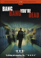 Bang, Bang You're Dead - www.Shopthatapp.com