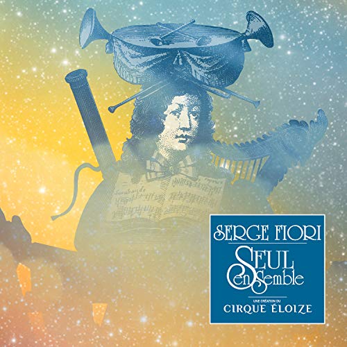 Cirque Éloize / Serge Fiori, Seul Ensemble - CD (Used)