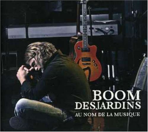 Boom Desjardins / Au Nom De La Musique - CD/DVD (Used) - www.Shopthatapp.com