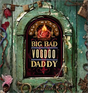 Big Bad Voodoo Daddy / Save My Soul - CD (Used) - www.Shopthatapp.com