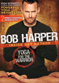 Bob Harper: Yoga for the Warrior - www.Shopthatapp.com