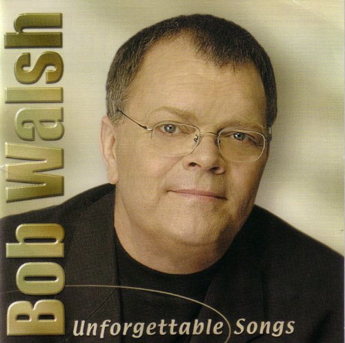 Bob Walsh / Unforgettable Songs - CD (Used) - www.Shopthatapp.com