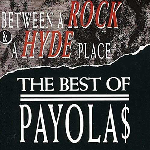 Between A Rock And A Hyde Place: The Best Of The Payolas - www.Shopthatapp.com