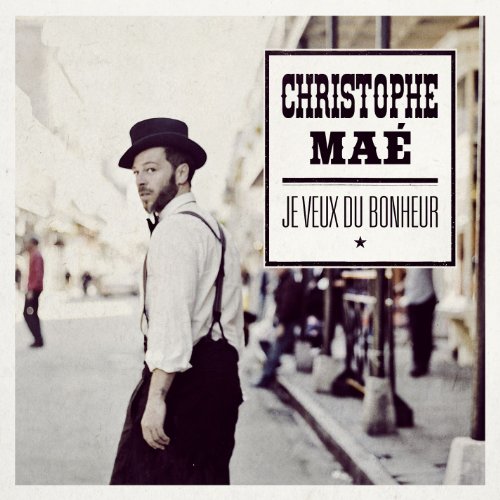 Christophe Maé / Je Veux Du Bonheur - CD