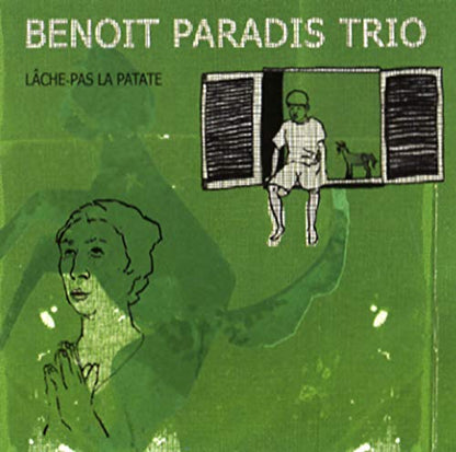 Benoit Paradis Trio / Lache Pas La Patate - CD (Used) - www.Shopthatapp.com