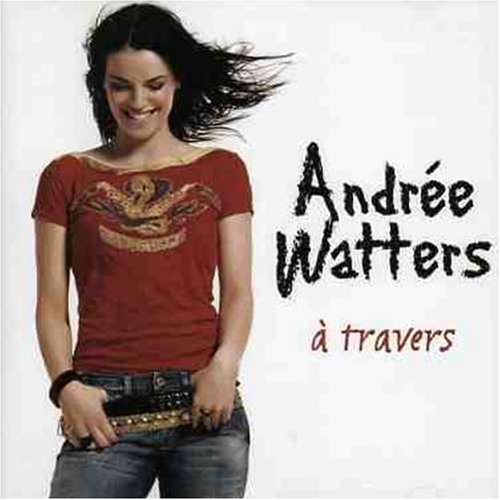 Andrée Watters / À Travers - CD