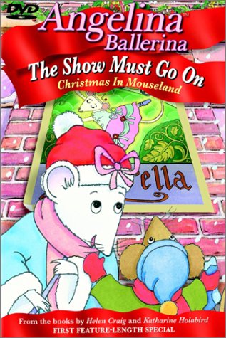 Angelina Ballerina: The Show Must Go On: Christmas in Mouseland - www.Shopthatapp.com