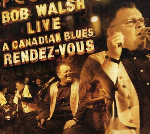 Bob Walsh / Canadian Blues Rendez-Vous - CD (Used) - www.Shopthatapp.com