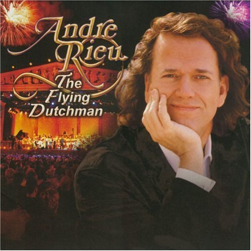 Andre Rieu / The Flying Dutchman by Rieu, Andre (2005) Audio CD