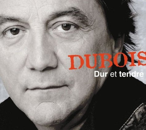 Claude Dubois / Dur et tendre - CD (Used)