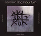 Ceramic dog / Your Turn - CD (used) - www.Shopthatapp.com